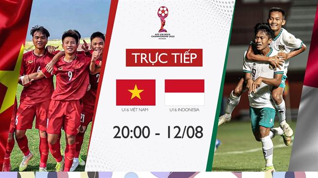 Trực tiếp U16 Việt Nam vs U16 Indonesia 20h00 ngày 12/8 (Chung kết U16 Đông Nam Á 2022)
