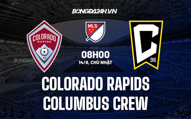 Nhận định Colorado Rapids vs Columbus Crew (8h00 ngày 14/8, Nhà Nghề Mỹ)
