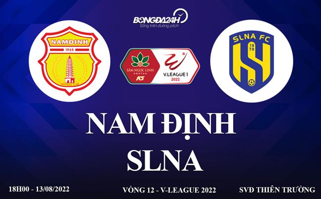 Trực tiếp Nam Định vs SLNA link xem V-League 2022 hôm nay ở đâu ? slna vs