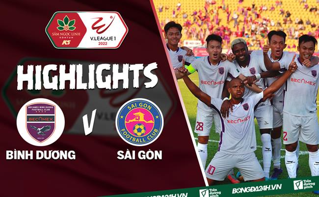 Video tổng hợp: Bình Dương 2-1 Sài Gòn (Vòng 12 V.League 2022)
