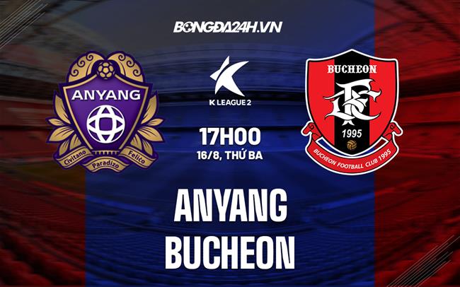 Nhận định,  Anyang vs Bucheon 17h00 ngày 16/8 (Hạng 2 Hàn Quốc 2022)