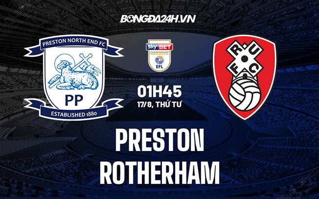 Nhận định bóng đá Preston vs Rotherham 01h45 ngày 17/8 (Hạng nhất Anh 2022/23)