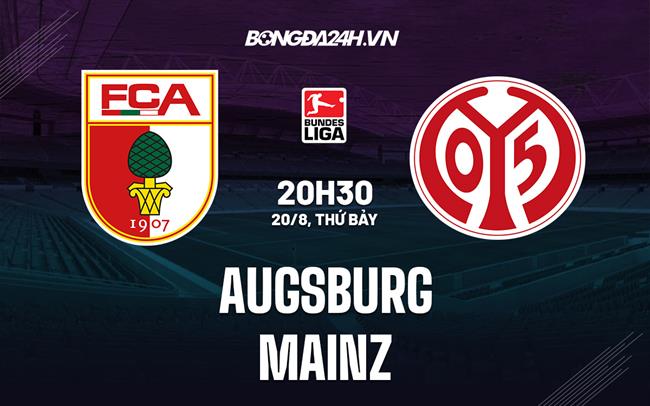 Nhận định, dự đoán Augsburg vs Mainz 20h30 ngày 20/8 (VĐQG Đức 2022/23)