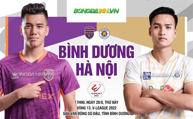 Nhận định bóng đá Bình Dương vs Hà Nội 17h00 ngày 20/8 (V-League 2022)