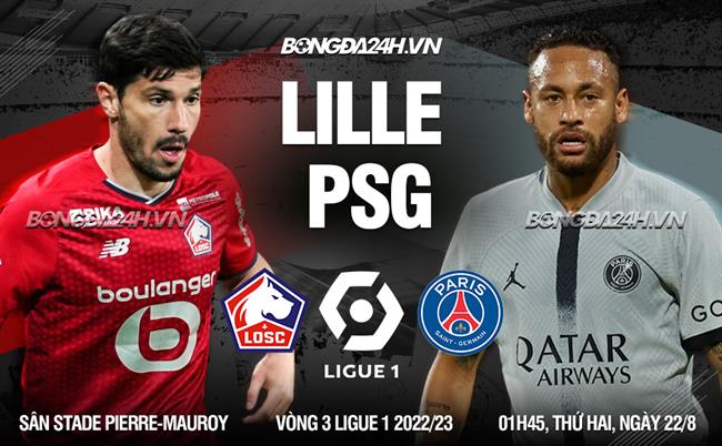 kèo nhà cái thổ nhĩ kỳ vs wales-Nhận định bóng đá Lille vs PSG 1h45 ngày 22/8 (Ligue 1 2022/23) 