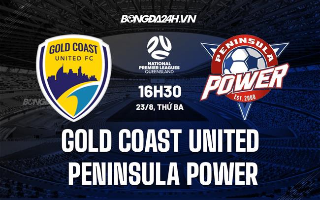 Nhận định Gold Coast United vs Peninsula Power 17h00 ngày 24/8 (VĐ bang Queensland 2022)