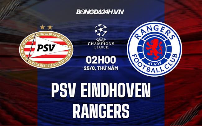 PSV Eindhoven vs Rangers PSV Eindhoven vs Rangers