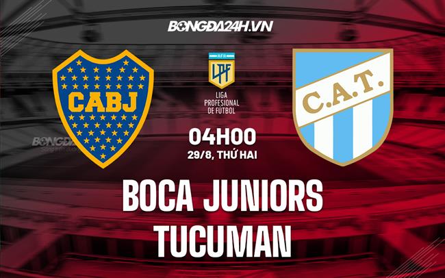 Nhận định Boca Juniors vs Tucuman 4h00 ngày 29/8 (VĐQG Argentina 2022)