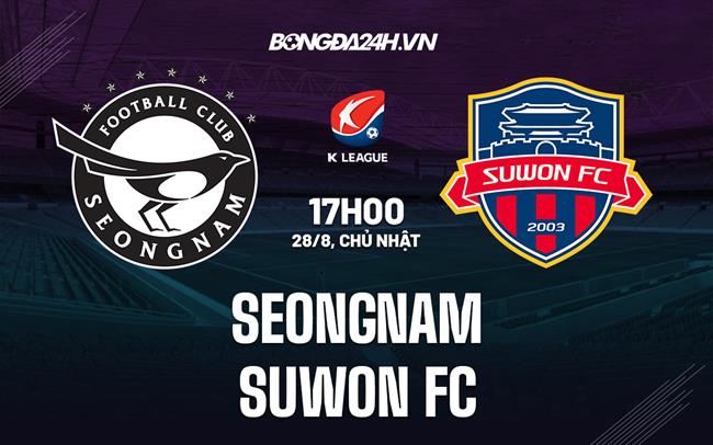 Nhận định Seongnam vs Suwon FC 17h00 ngày 28/8 (VĐQG Hàn Quốc 2022)