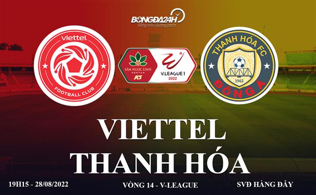 các kênh trực tiếp olympic-Link xem trực tiếp bóng đá Viettel vs Thanh Hóa Vòng 14 V-League 2022 