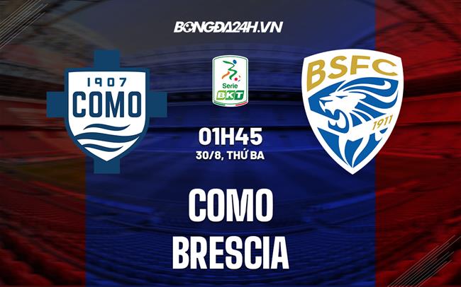 Nhận định,  Como vs Brescia 1h45 ngày 30/8 (Hạng 2 Italia 2022/23))