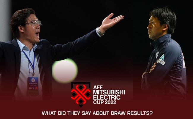 HLV các đội nói gì khi cùng bảng với ĐT Việt Nam?