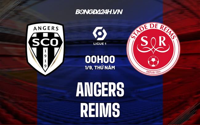 Nhận định, dự đoán Angers vs Reims 0h00 ngày 1/9 (VĐQG Pháp 2022/23)