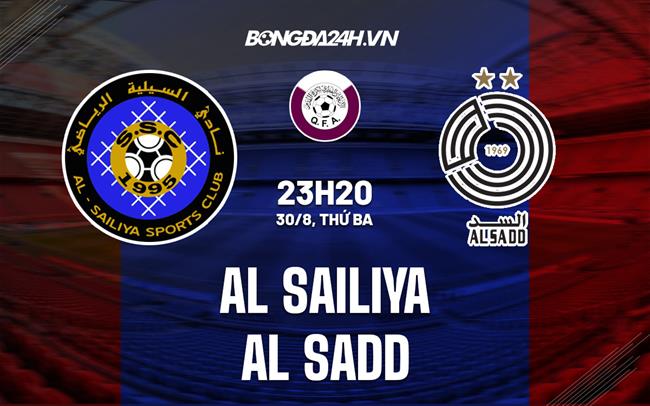 Nhận định Al Sailiya vs Al Sadd 23h20 ngày 30/8 (VĐQG Qatar 2022/23)