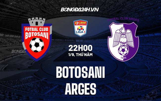 Nhận định bóng đá Botosani vs Arges 22h00 ngày 1/9 (VĐQG Romania 2022/23)