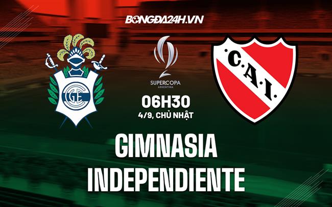 Nhận định Gimnasia vs Independiente 06h30 ngày 4/9 (VĐQG Argentina 2022)