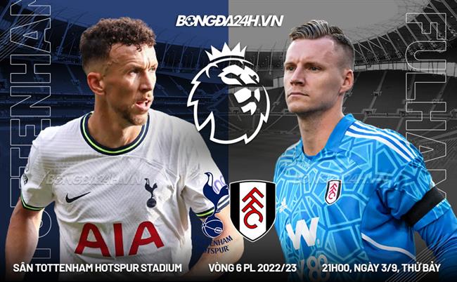Nhận định Tottenham vs Fulham (21h ngày 3/9): Giải mã tân binh