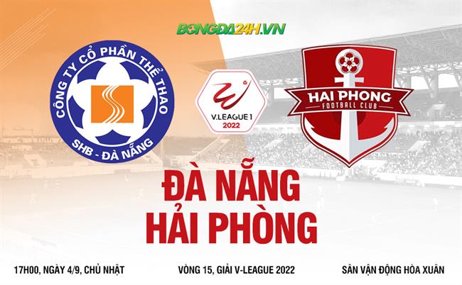 Nhận định Đà Nẵng vs Hải Phòng (17h00 ngày 4/9): Thách thức cho đội khách