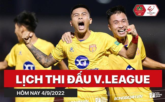 Lich thi dau V.League hom nay 4/9/2022