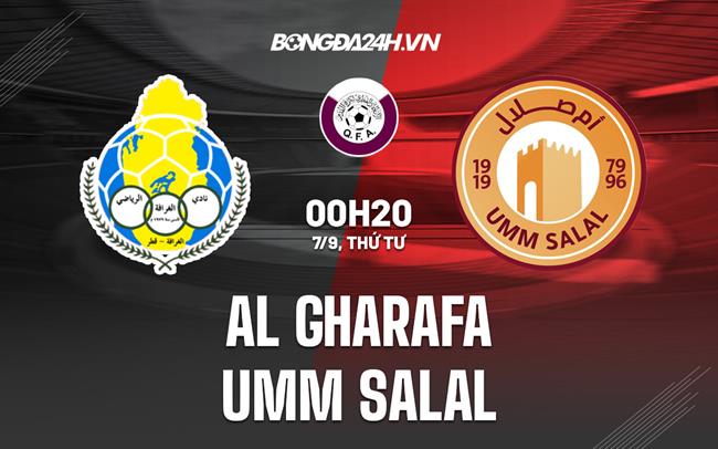 Nhận định Al-Gharafa vs Umm Salal 00h20 ngày 7/9 (VĐQG Qatar 2022)