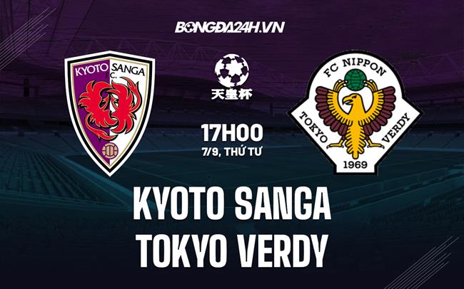 Nhận định Kyoto Sanga vs Tokyo Verdy 17h00 ngày 7/9 (Cúp Nhật Hoàng 2022)