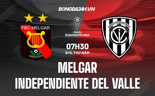 Nhận định Melgar vs Independiente del Valle 07h30 ngày 8/9 (Copa Sudamericana 2022)