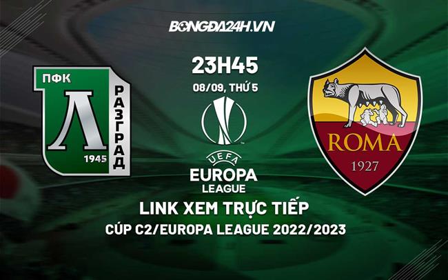 xem trực tiếp-Link xem trực tiếp Ludogorets vs Roma ngày 8/9 (Cúp C2 2022/23) ở đâu? 