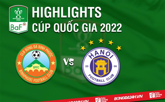 Video tổng hợp: Bình Phước vs Hà Nội (Tứ kết Cúp Quốc gia 2022)