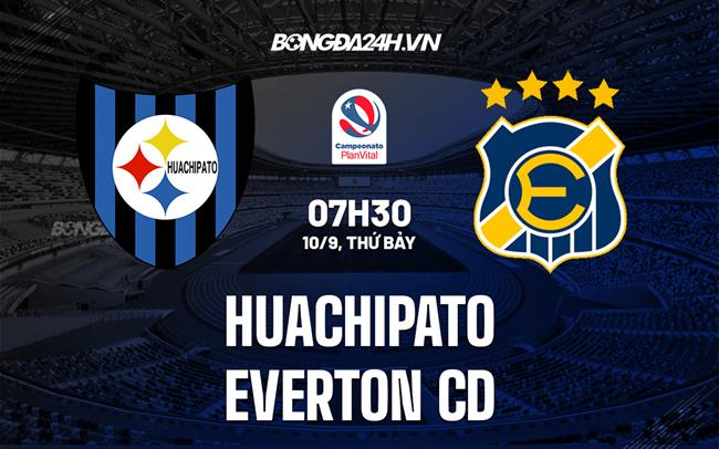 Nhận định, dự đoán Huachipato vs Everton CD 7h30 ngày 10/9 (VĐQG Chile 2022)