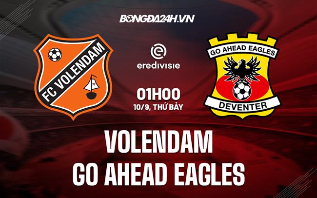 Nhận định Volendam vs Go Ahead Eagles 1h00 ngày 10/9 (VĐQG Hà Lan 2022/23)