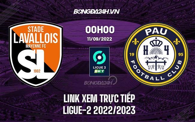 link xem bóng đá-Link xem Laval vs Pau hôm nay 11/9/2022 trực tiếp kênh nào? 