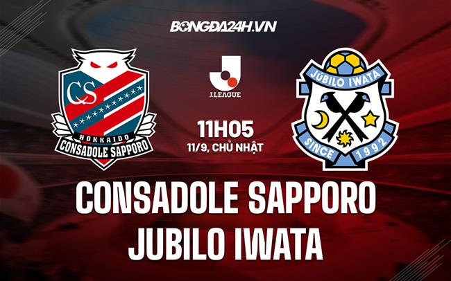 Nhận định Consadole Sapporo vs Jubilo Iwata 11h05 ngày 11/9 (VĐQG Nhật Bản 2022)