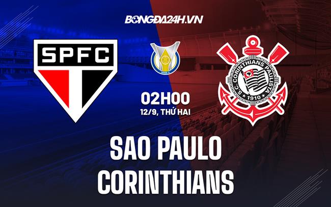 Nhận định,  Sao Paulo vs Corinthians 2h00 ngày 12/9 (VĐQG Brazil 2022)