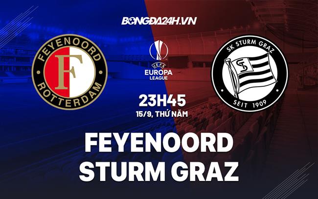 Nhận Định, Soi Kèo Feyenoord Vs Sturm Graz C2 Hôm Nay