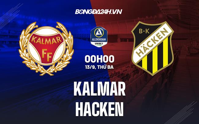 Nhận định,  Kalmar vs Hacken 0h00 ngày 13/9 (VĐQG Thụy Điển 2022)