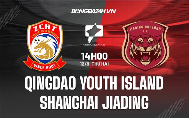 Nhận định soi kèo Qingdao Youth Island vs Shanghai Jiading