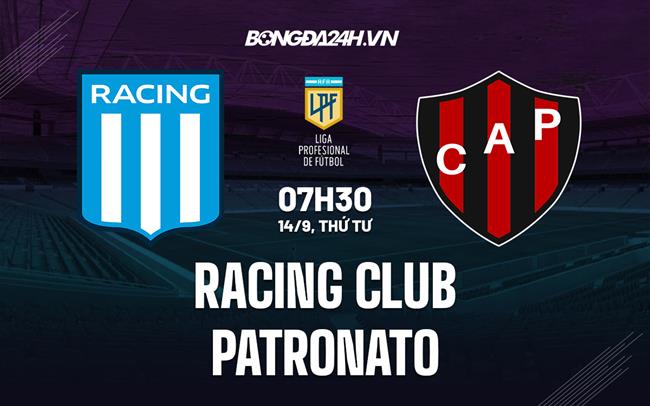 Nhận định Racing Club vs Patronato 7h30 ngày 14/9 (VĐ Argentina 2022)