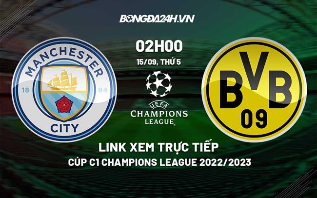 Link xem truc tiep Man City vs Dortmund (Bang G Cup C1 2022/23)