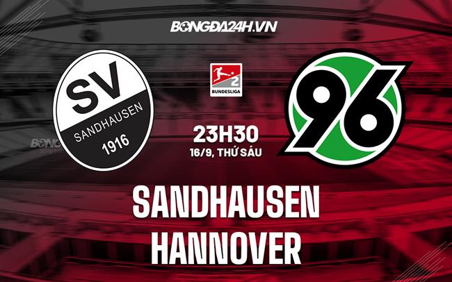 Nhận định Sandhausen vs Hannover 23h30 ngày 16/9 (Hạng 2 Đức 2022/23)