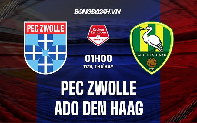 Nhận định PEC Zwolle vs ADO Den Haag 1h00 ngày 17/9 ()Hạng 2 Hà Lan 2022/23