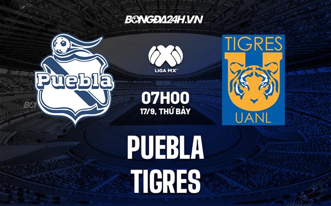 Nhận định, dự đoán Puebla vs Tigres 7h00 ngày 17/9 (VĐQG Mexico 2022/23)