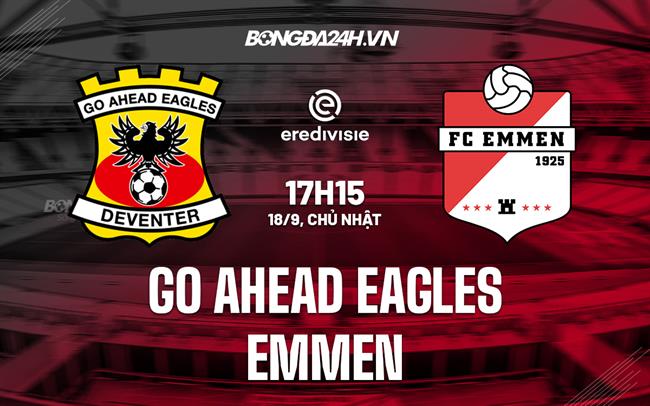 Nhận định Go Ahead Eagles vs Emmen 17h15 ngày 18/9 (VĐQG Hà Lan 2022/23)