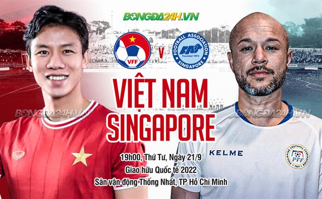 Nhận định ĐT Việt Nam vs Singapore (19h00 ngày 21/9): Thử lửa trước thềm AFF Cup