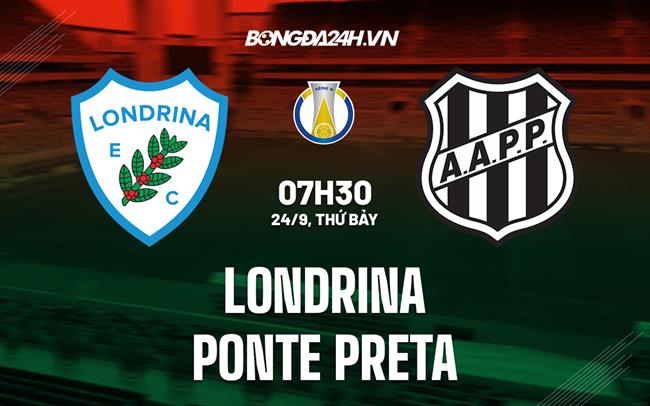 Nhận định, dự đoán Londrina vs Ponte Preta 7h30 ngày 24/9 (Hạng 2 Brazil 2022)