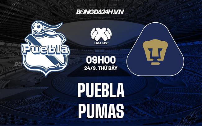 Nhận định, dự đoán Puebla vs Pumas 9h00 ngày 24/9 (VĐQG Mexico 2022/23)