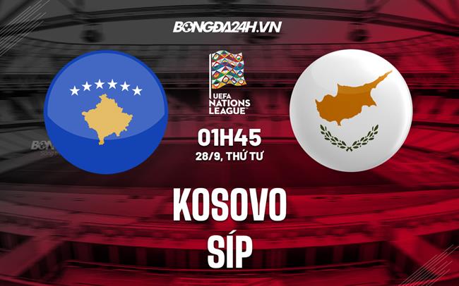 Nhận định Kosovo vs Síp 1h45 ngày 28/9 (UEFA Nations League 2022/23)