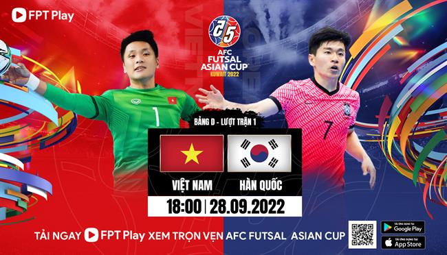 FPT Play phát sóng trực tiếp VCK Futsal châu Á 2022 Chờ đợi màn ra quân của ĐT Futsal Việt Nam 5