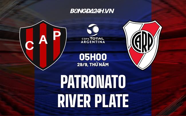 Nhận định Patronato vs River Plate 5h00 ngày 29/9 (Cúp QG Argentina 2022)