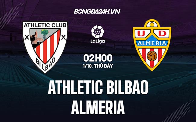 Nhận định soi kèo Bilbao vs Almeria La Liga hôm nay