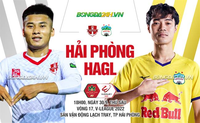 Nhận định Hải Phòng vs HAGL, 18h00 ngày 30/9: Cơ hội nào cho "Gỗ"?
